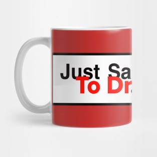 Just Say "No!" To Dr. Nope Mug